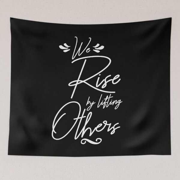 Item preview, We Rise By Lifting Others designed and sold by rodmendonca.