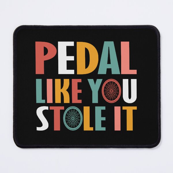 Item preview, Funny Cycling - Pedal Like You Stole It designed and sold by TravelScientist.