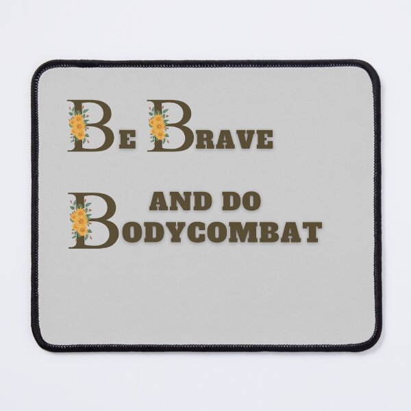 Item preview, Be Brave And Do BodyCombat designed and sold by Cute-Jory-Store.