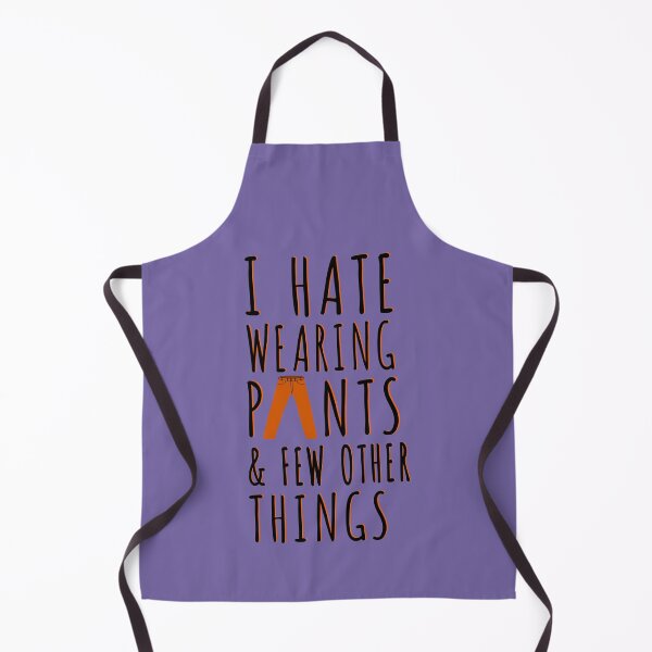 Item preview, I Hate Wearing Pants | Funny Quote designed and sold by Dev-Ang.