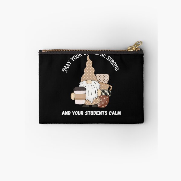 Item preview, may your coffee be strong and your students be calm designed and sold by Socool101.