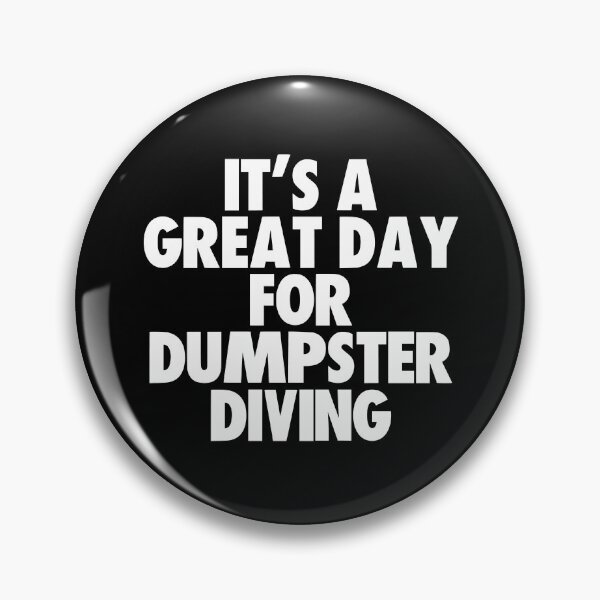 Item preview, It's a Great Day For Dumpster Diving designed and sold by kindxinn.