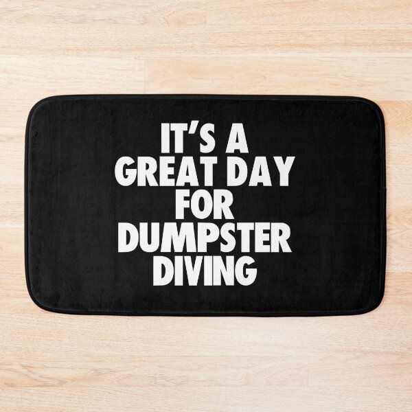 Item preview, It's a Great Day For Dumpster Diving designed and sold by kindxinn.