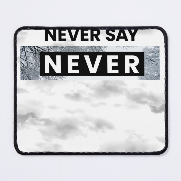 Item preview, never say never designed and sold by Dosfried.