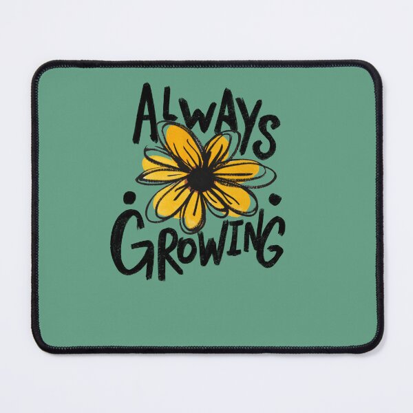 Item preview, Always Growing designed and sold by FrictionMaxxing.