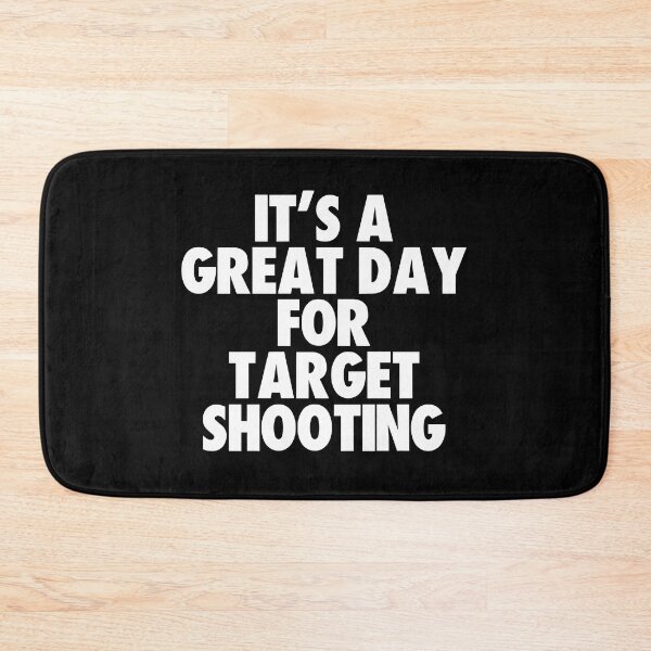 Item preview, It's a Great Day For Target Shooting designed and sold by kindxinn.