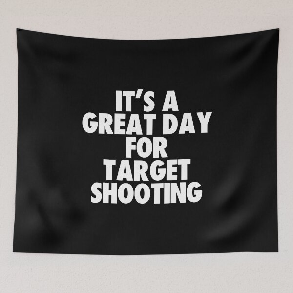 Item preview, It's a Great Day For Target Shooting designed and sold by kindxinn.