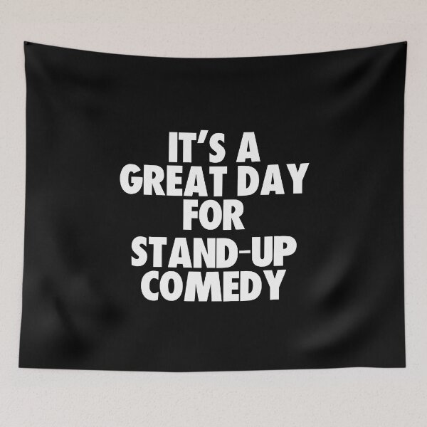 Item preview, It's a Great Day For Stand-Up Comedy designed and sold by kindxinn.