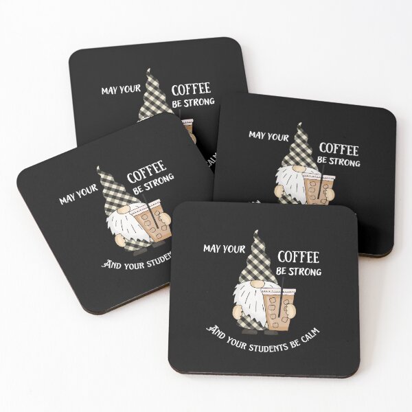 Item preview, may your coffee be strong and your students be calm designed and sold by Socool101.