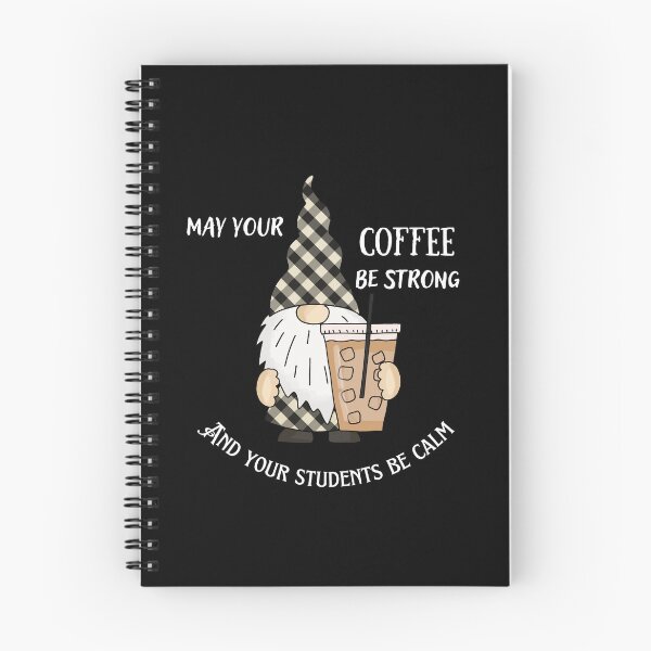 Item preview, may your coffee be strong and your students be calm designed and sold by Socool101.