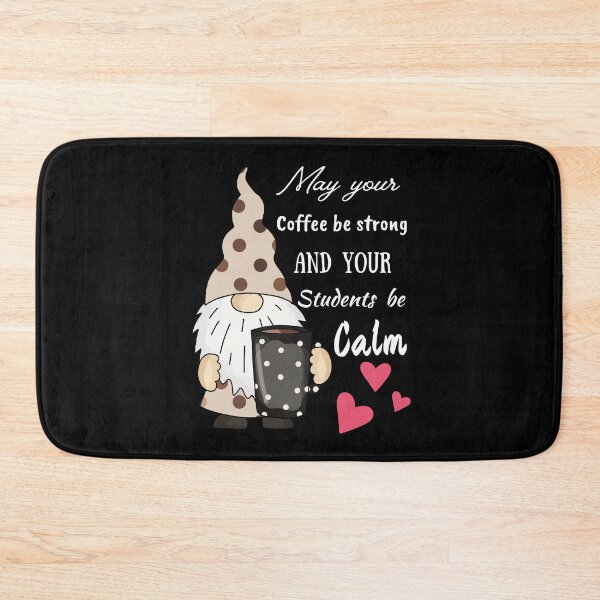 Item preview, may your coffee be strong and your students be calm designed and sold by Socool101.
