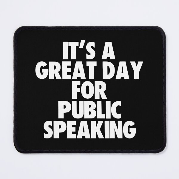Item preview, It's a Great Day For Public Speaking designed and sold by kindxinn.