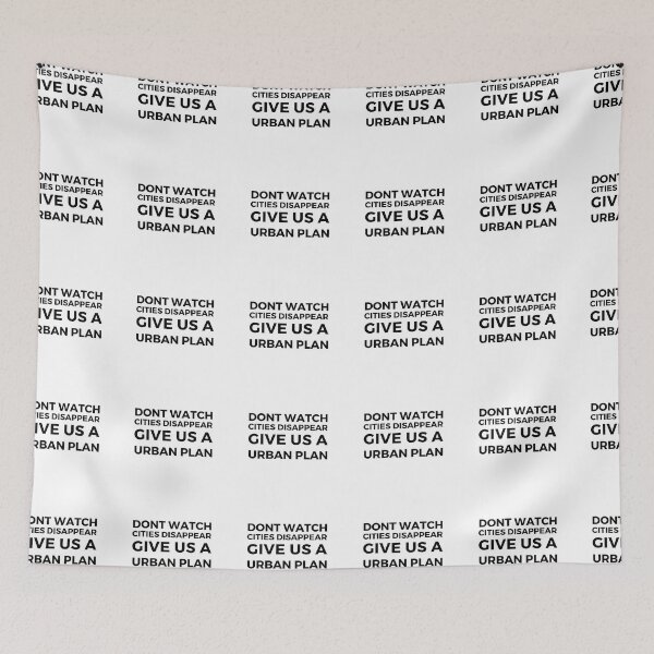 Item preview, Dont watch cities disappear give us a urban plan urban planning gift designed and sold by kerimbayram.