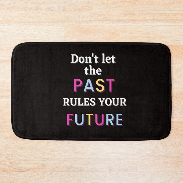 Item preview, Don't Let The Past Rules Your Future  designed and sold by Angelle55.