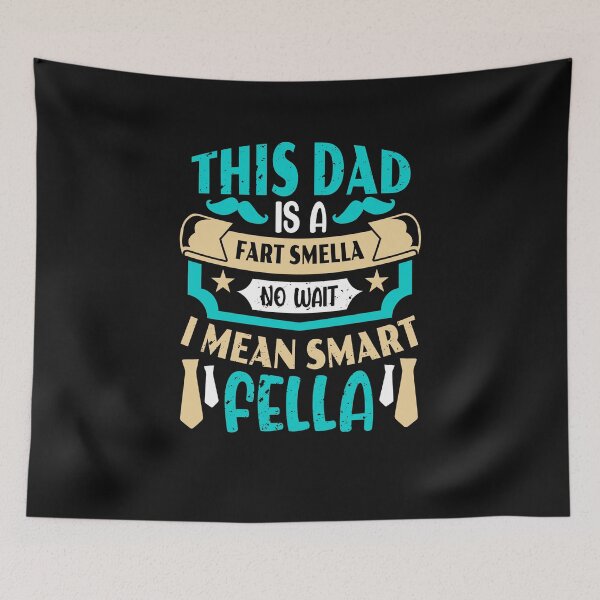 Item preview, This Dad Is A Fart Smella No Wait I Mean Smart Fella designed and sold by َART LOVERS ★★★★★.