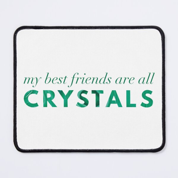 Item preview, My Best Friends Are All Crystals - Malachite designed and sold by strongpurpose.