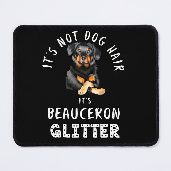 Item preview, It's not dog hair it's BEAUCERON glitter funny dog quote designed and sold by theshirtinator.