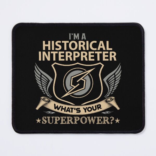 Artikelvorschau, Historisches Dolmetscher-T-Shirt - was ist Ihr Supermacht-Job-Geschenkartikel-T-Stück entworfen und verkauft von tamburroallena.