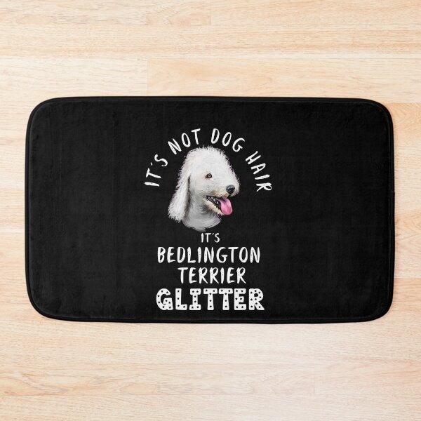 Item preview, It's not dog hair it's BEDLINGTON TERRIER glitter funny dog quote designed and sold by theshirtinator.