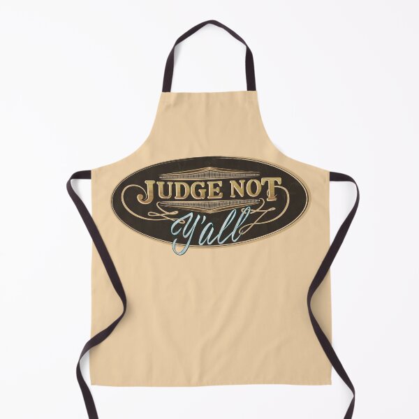 Item preview, Judge Not Y'all - Don't Judge Southern Attitude designed and sold by GulfGal.