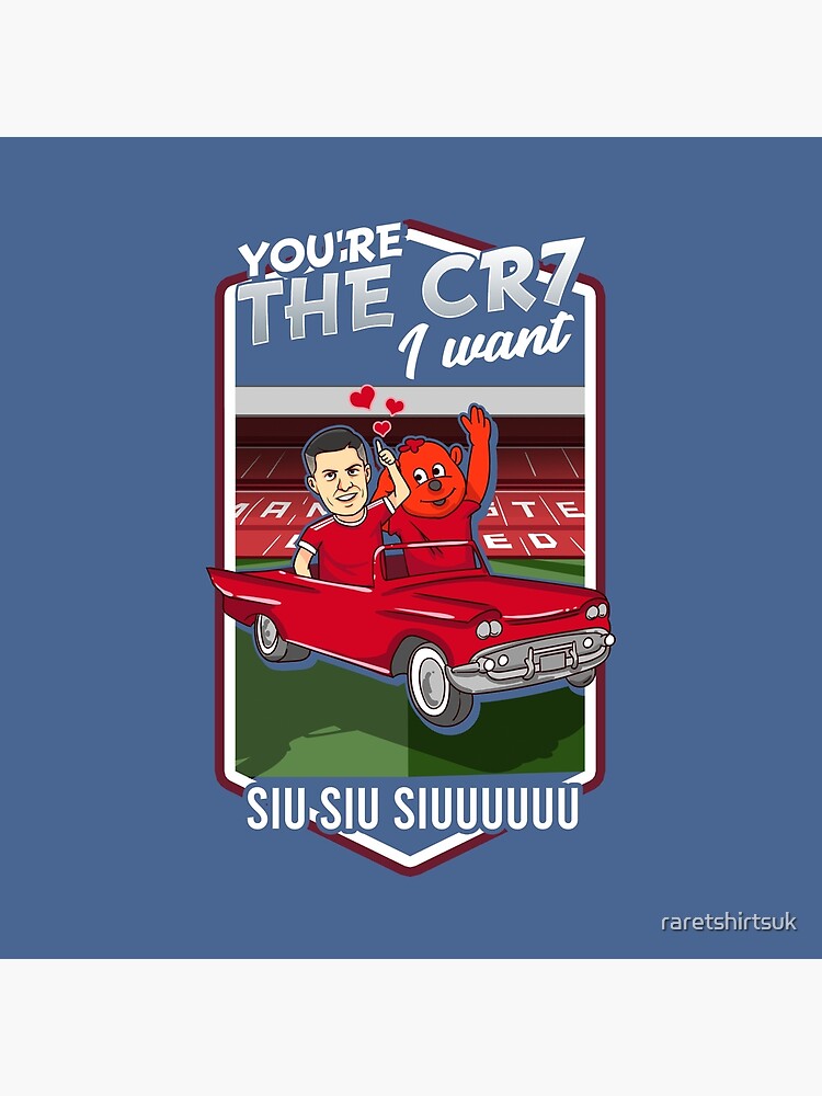 You're The CR7 I SIU, SIU SIUUU Funny Cristiano  Ronaldo/Manchester United Wordplay Valentines Day Design Poster