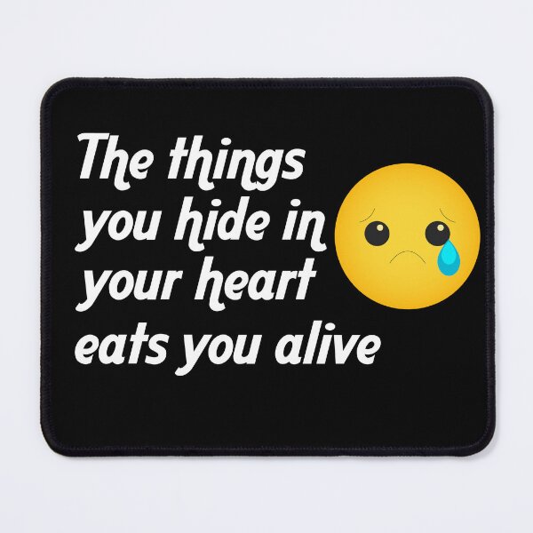 Item preview, The things you hide in your heart eats you alive designed and sold by RAKANSHIRTS.