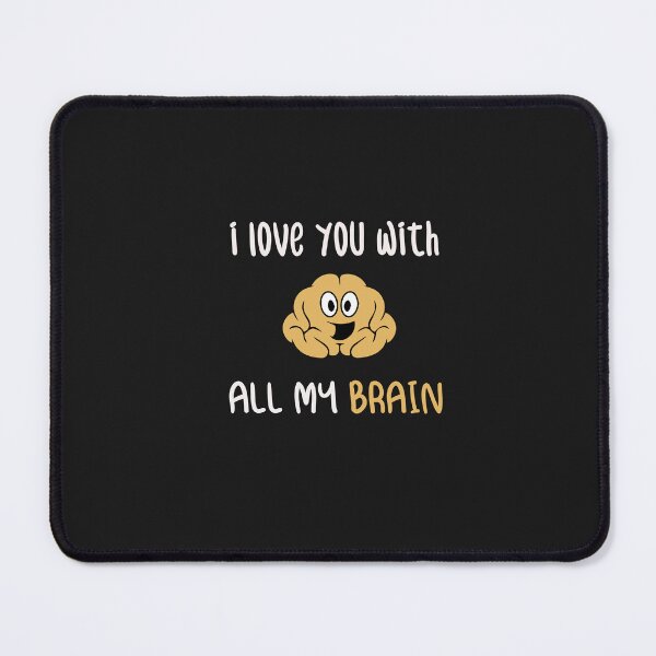 Item preview, i love you with all my brain shirt designed and sold by Crystakim.