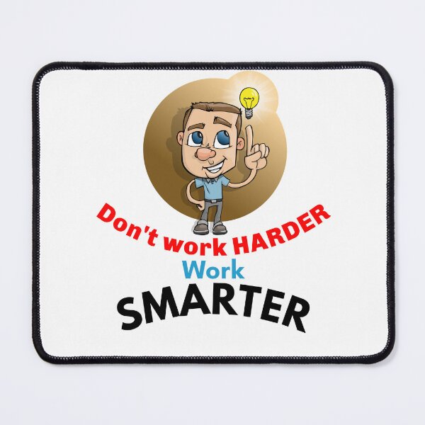 Item preview, Don't work HARDER work SMARTER  designed and sold by AlphaRid.
