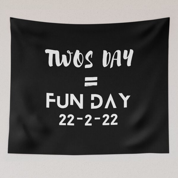 Item preview, Twos day is a fun day positive quote 22-2-22 designed and sold by Coolclassy.