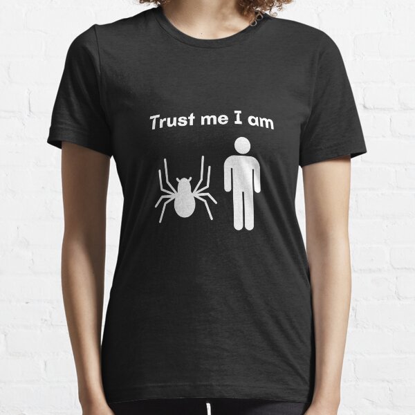 Trust me I am ..... Essential T-Shirt