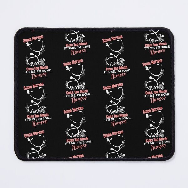 Item preview, Some Nurses Cuss Too Much Funny Nurse Design Humor Nursing Saying designed and sold by pedrored369.