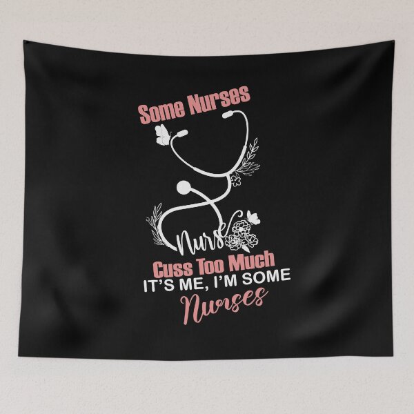 Item preview, Some Nurses Cuss Too Much Funny Nurse Design Humor Nursing Saying designed and sold by pedrored369.