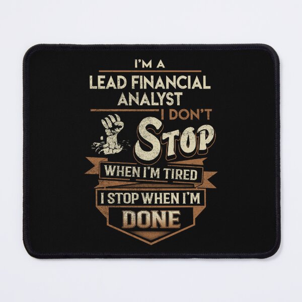Item preview, Lead Financial Analyst T Shirt - I Stop When Done Job Gift Item Tee designed and sold by natalinedk.