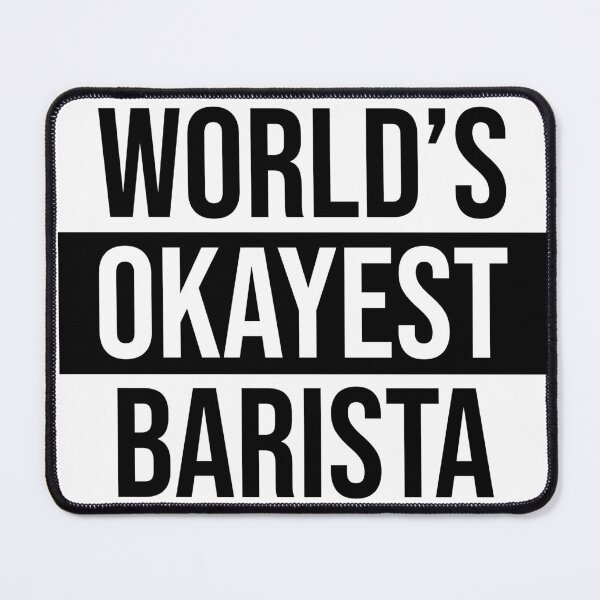 Item preview, World's Okayest Barista designed and sold by Adel Qasem.