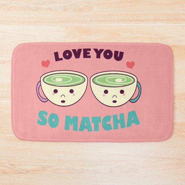 Item preview, I LOVE YOU SO MATCHA designed and sold by olafekry.