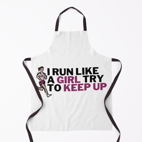 Item preview, I Run Like a Girl try to Keep up designed and sold by VAHPROD.