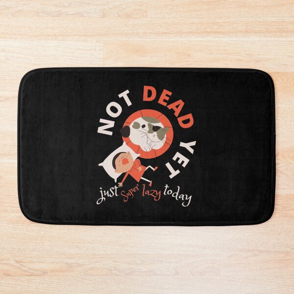 Item preview, So tired: NOT DEAD YET Just Super Lazy Today designed and sold by g v.