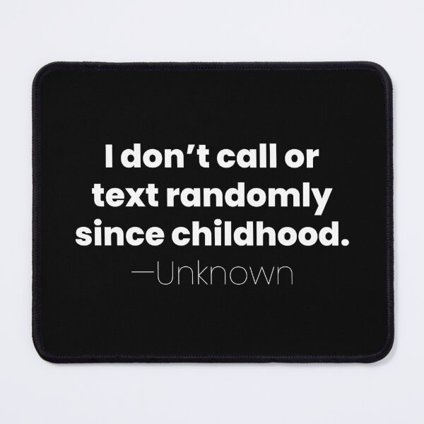 Item preview, Call or Text Randomly, Unknown Introvert Quote designed and sold by MariosNydras.