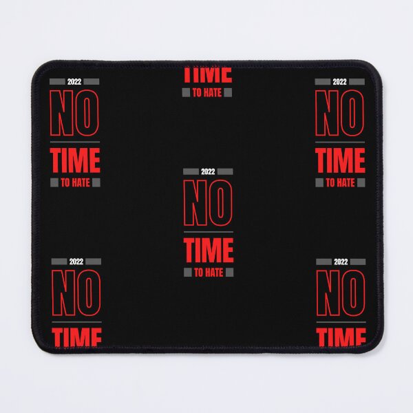 Item preview, 2022 No Time to Hate designed and sold by Artxotic Studio.