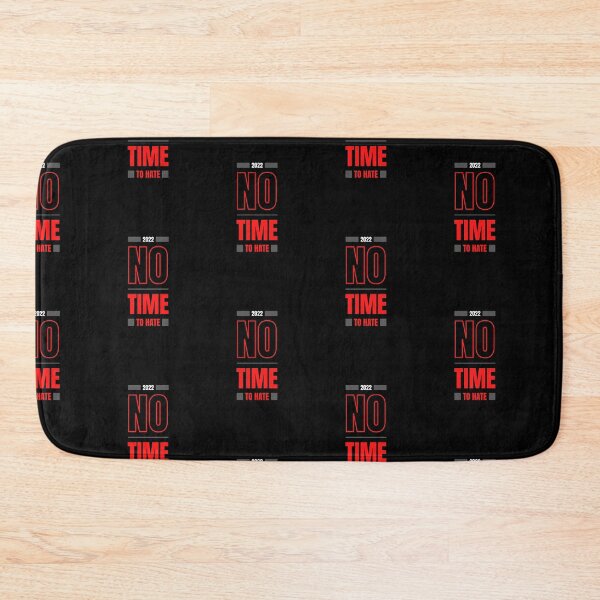 Item preview, 2022 No Time to Hate designed and sold by Artxotic Studio.