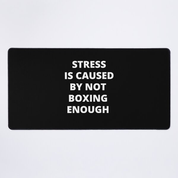 Item preview, Stress is Caused By Not Boxing Enough designed and sold by Crafty-Mornings.