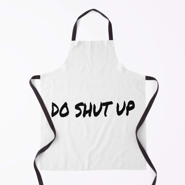 Item preview, Do Shut Up designed and sold by Al Mullen.