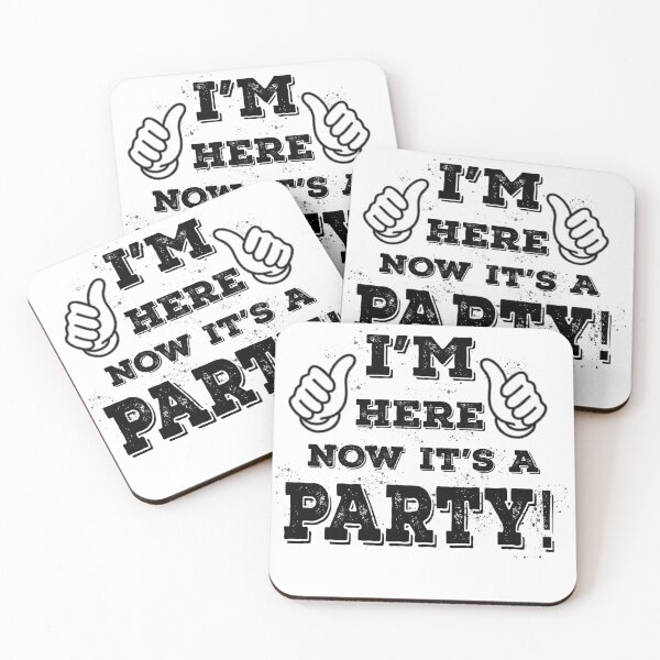 Item preview, I'm Here Now It's a PRTY! designed and sold by michaelde4e.