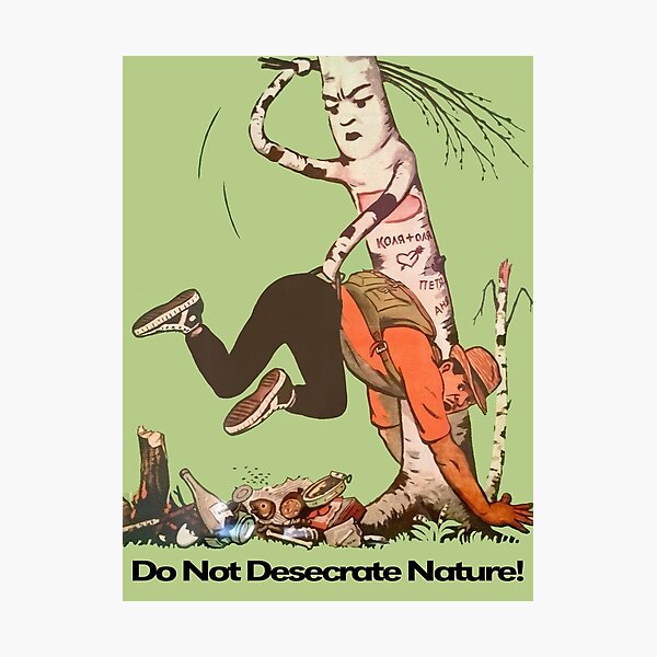 Do Not Desecrate Nature! Photographic Print