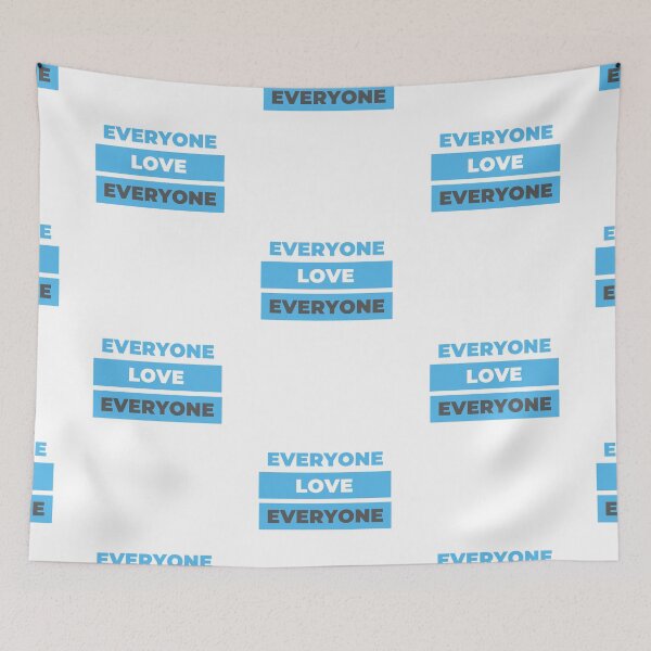 Item preview, Everyone Love Everyone designed and sold by dapperFreestyle.