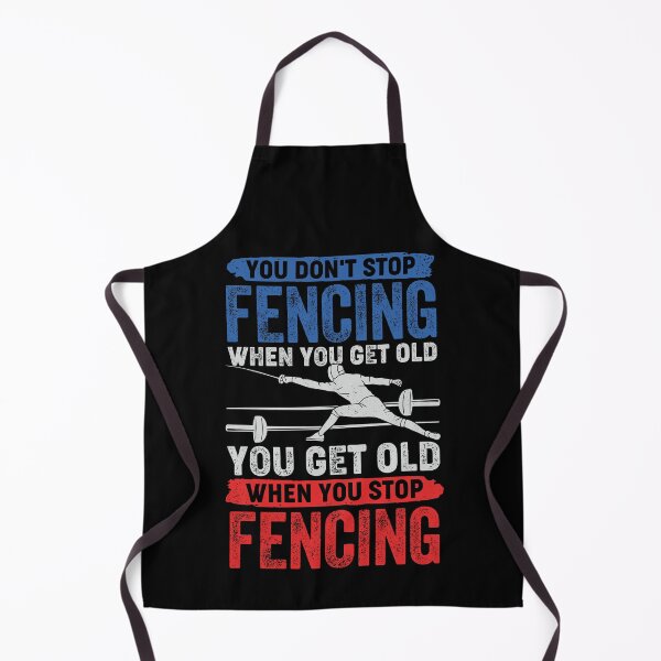 Item preview, You Don't Stop Fencing When You Get Old designed and sold by Marcid95.