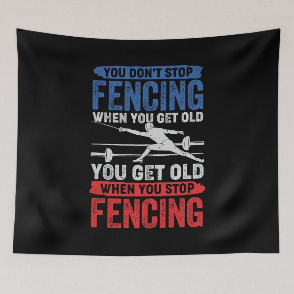 Item preview, You Don't Stop Fencing When You Get Old designed and sold by Marcid95.