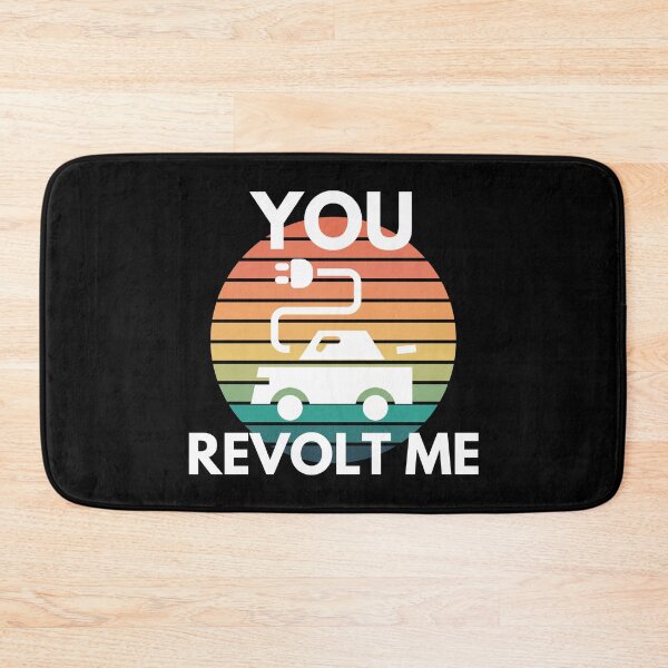Item preview, You Revolt Me EV Electric Vehicle Car Humor designed and sold by EllConApparel.