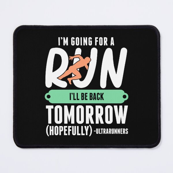 Item preview, Ultrarunning - I'll Be Back Tomorrow designed and sold by thingsandthings.