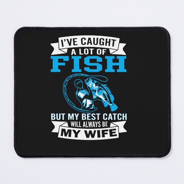 Item preview, Funny Fishing Shirt : My Best Catch Is My Wife designed and sold by Funny-Tees4U.